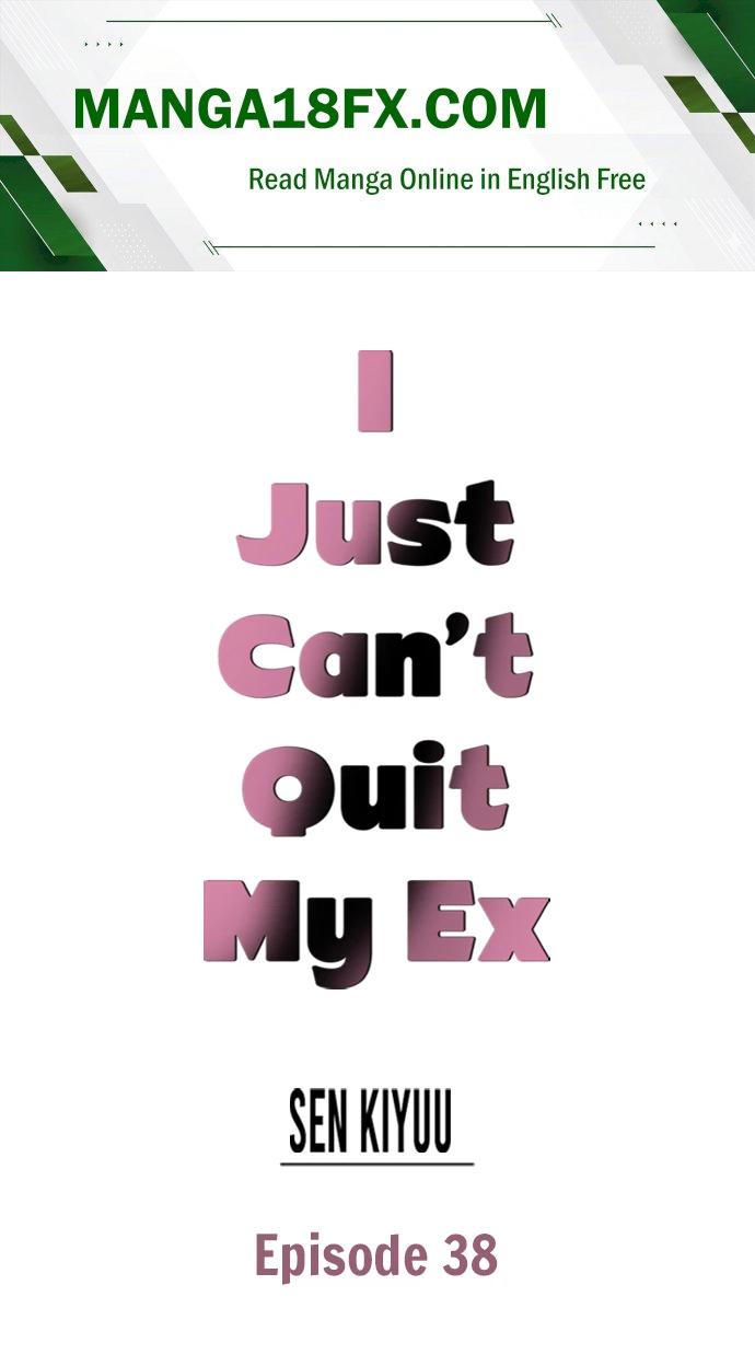 I Just Can’t Quit My Ex Chapter 38 - Page 1