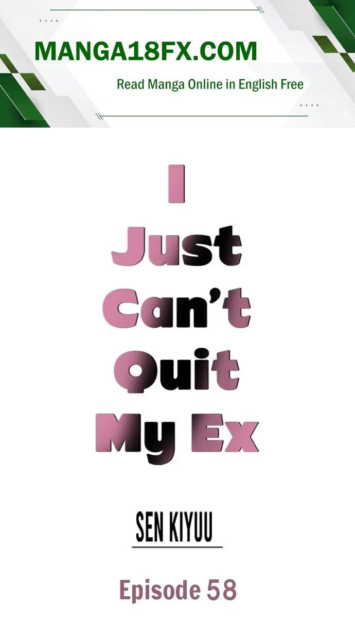 I Just Can’t Quit My Ex Chapter 58 - Page 1