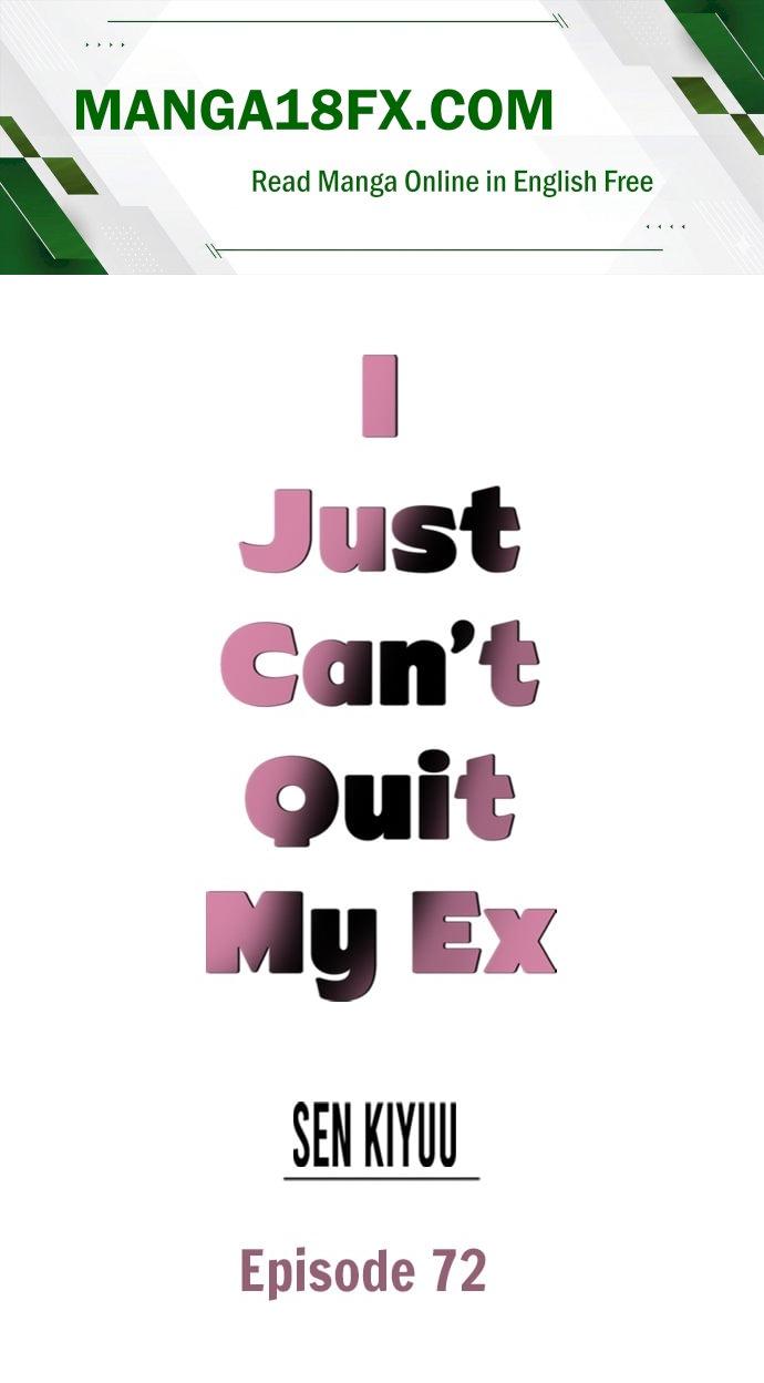 I Just Can’t Quit My Ex Chapter 72 - Page 1