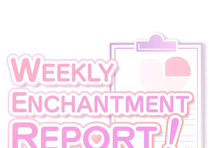 Weekly Enchantment Report Chapter 19 - Page 1