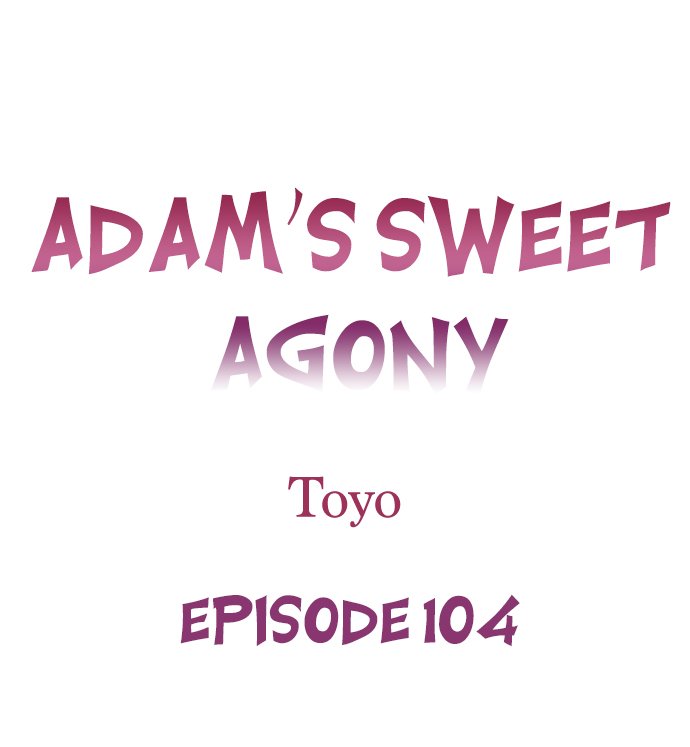 Adam’s Sweet Agony Chapter 104 - Page 1