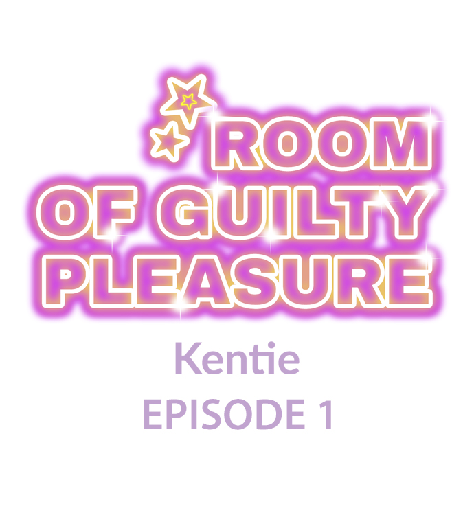 Room of Guilty Pleasure Chapter 1 - Page 1